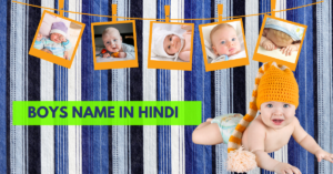 Read more about the article Boys Name in Hindi​ | 500+ हिंदू लड़कों के नाम