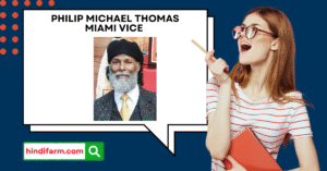 Read more about the article Philip Michael Thomas Miami Vice | Philip Michael Thomas